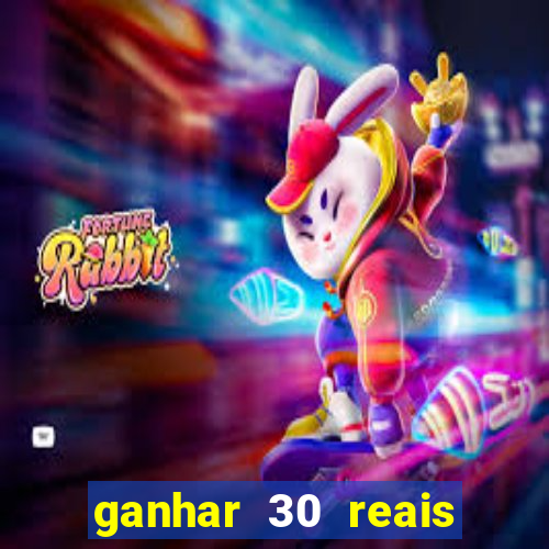 ganhar 30 reais agora no pix